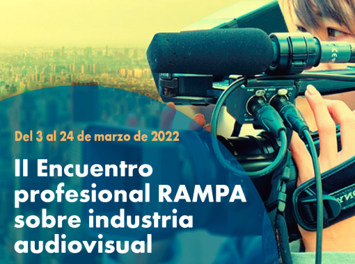The "II RAMPA Professional Meeting" announces its 8 outstanding panelists from Film, TV, Advertising and Video Games-XR